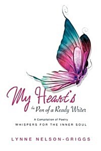My Hearts the Pen of a Ready Writer (Paperback)