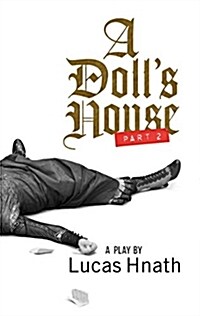A Dolls House, Part 2 (Tcg Edition) (Paperback)