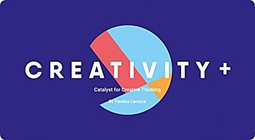 Creativity +: The Catalyst for Creative Thinking (Paperback)