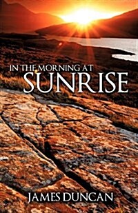 In the Morning at Sunrise (Paperback)
