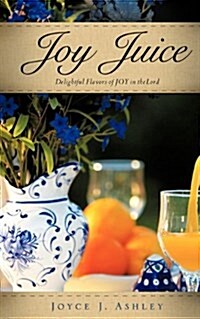 Joy Juice (Paperback)