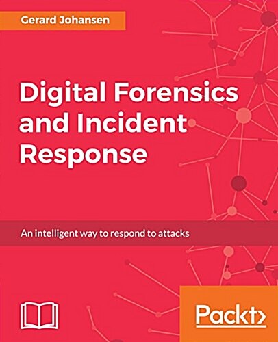 Digital Forensics and Incident Response (Paperback)