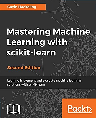 Mastering Machine Learning with scikit-learn - (Paperback, 2 Revised edition)