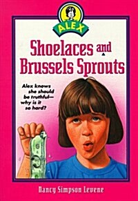 Shoelaces and Brussels Sprouts (Alex Series) (Paperback)