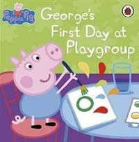 George's First Day at Playgroup (Paperback)
