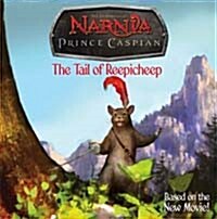 Narnia Prince Caspian: The Tail of Reepicheep (Film Tie-in, Paperback)