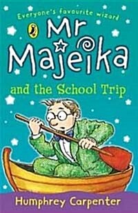 Mr Majeika and the School Trip (Paperback)
