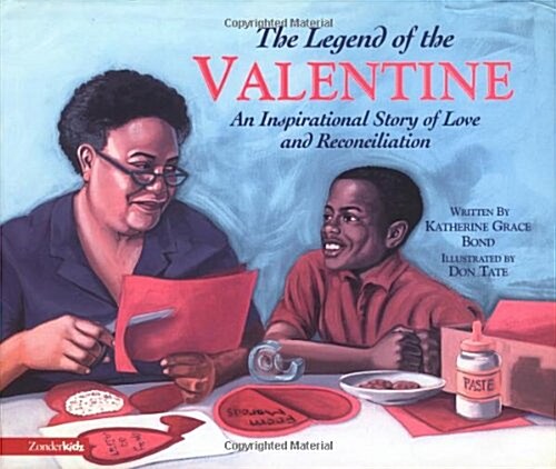The Legend of the Valentine: An Inspirational Story of Love and Reconciliation (Hardcover)