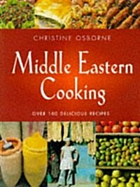 Middle Eastern Cooking: Over 100 Delicious Recipes (Paperback)
