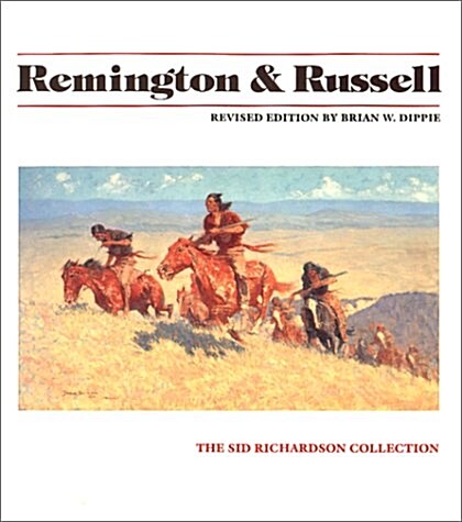 Remington & Russell/the Sid Richardson Collection (Hardcover, Revised, Subsequent)