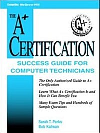 A+ Certification Success Guide (Hardcover)
