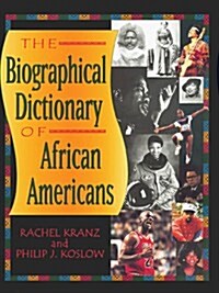 The Biographical Dictionary of African Americans (Paperback)