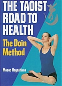 The Taoist Road to Health (Paperback)