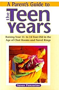 A Parents Guide to the Teen Years (Hardcover)
