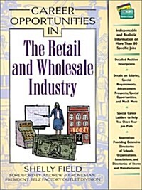 Career Opportunities in the Retail and Wholesale Industry (Hardcover)