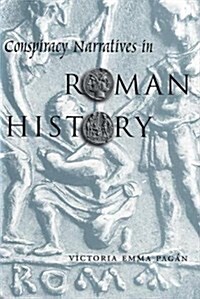 Conspiracy Narratives in Roman History (Hardcover)