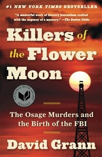 Killers of the Flower Moon: The Osage Murders and the Birth of the FBI (Paperback) - 『플라워 킬링 문』원서