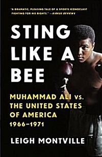 Sting Like a Bee: Muhammad Ali vs. the United States of America, 1966-1971 (Paperback)