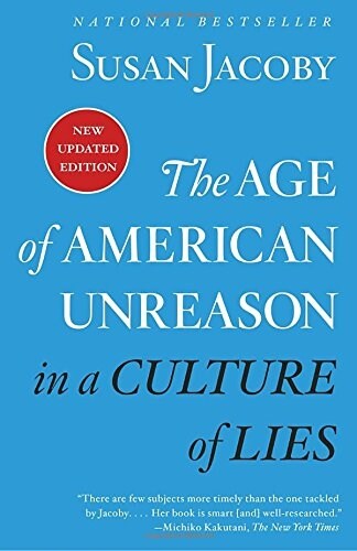 [중고] The Age of American Unreason in a Culture of Lies (Paperback)