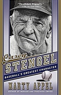 Casey Stengel: Baseballs Greatest Character (Paperback)