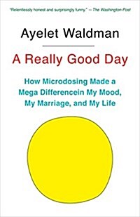A Really Good Day: How Microdosing Made a Mega Difference in My Mood, My Marriage, and My Life (Paperback)