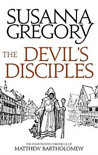 The Devils Disciples : The Fourteenth Chronicle of Matthew Bartholomew (Paperback)