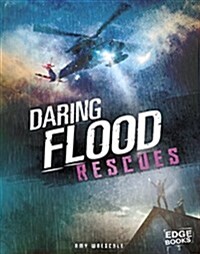 Daring Flood Rescues (Paperback)