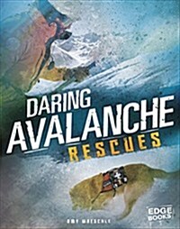 Daring Avalanche Rescues (Paperback)