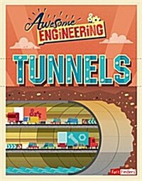 Awesome Engineering Tunnels (Hardcover)