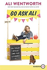 Go Ask Ali: Half-Baked Advice (and Free Lemonade) (Paperback)