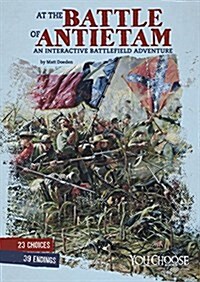 At the Battle of Antietam: An Interactive Battlefield Adventure (Paperback)