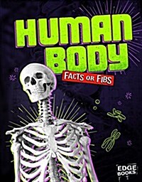 Human Body Facts or Fibs (Hardcover)