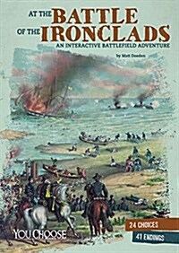 At the Battle of the Ironclads: An Interactive Battlefield Adventure (Hardcover)