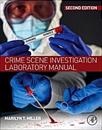 Crime Scene Investigation Laboratory Manual (Paperback, 2)