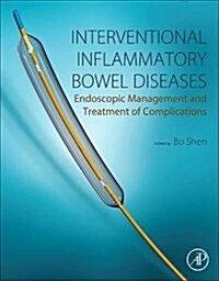 Interventional Inflammatory Bowel Disease: Endoscopic Management and Treatment of Complications (Paperback)