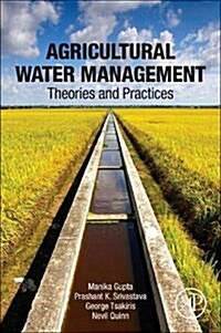 Agricultural Water Management: Theories and Practices (Paperback)