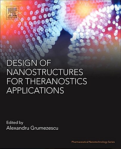 Design of Nanostructures for Theranostics Applications (Paperback)