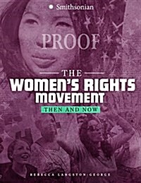 The Womens Rights Movement: Then and Now (Paperback)