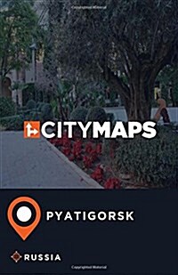 City Maps Pyatigorsk Russia (Paperback)