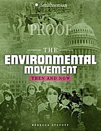 The Environmental Movement: Then and Now (Paperback)