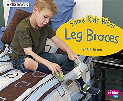 Some Kids Wear Leg Braces: A 4D Book (Paperback)