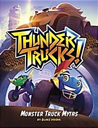 Thundertrucks!: Monster Truck Myths (Paperback)