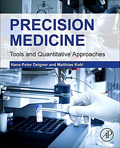 Precision Medicine: Tools and Quantitative Approaches (Paperback)