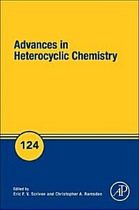 Advances in Heterocyclic Chemistry: Volume 124 (Hardcover)