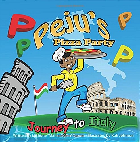 Pejus Pizza Party: Journey To Italy (Paperback)