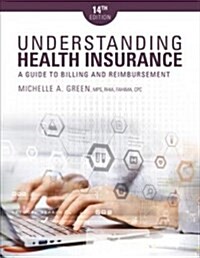 Understanding Health Insurance: A Guide to Billing and Reimbursement (Paperback, 14)