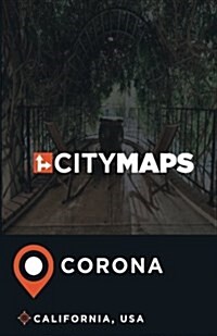 City Maps Corona California, USA (Paperback)