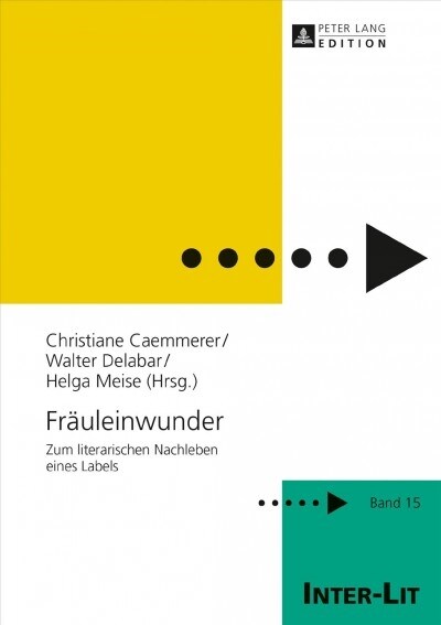Fraeuleinwunder: Zum Literarischen Nachleben Eines Labels (Hardcover)