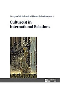 Culture(s) in International Relations (Hardcover)