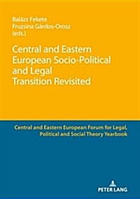 Central and Eastern European Socio-political and Legal Transition Revisited (Paperback, New)